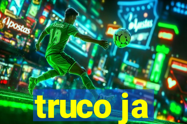 truco ja